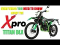X PRO Titan 250 DLX STREET LEGAL DIRT BIKE EVERYTHING YOU NEED TO KNOW