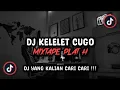 Download Lagu DJ KELELET CUGO MIXTAPE PLAT H SOUND 𝐑𝐈𝐈𝐎𝐈𝐍𝐒𝐌 ✪ VIRAL TIK TOK TERBARU 2023 !!