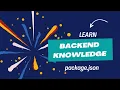 Backend Knowledge package json Core of any Node js package