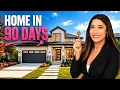 From Zero to Homeowner in 90 Days The Exact Plan