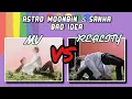 Lagu ASTRO - (아스트로) MOONBIN \u0026 SANHA BAD IDEA MV VS REALITY