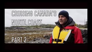 Life is Like Sailing – Cruising Canada’s North Coast – Part 2
