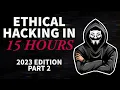 Ethical Hacking in 15 Hours - 2023 Edition