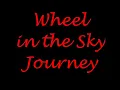 Journey Wheel in the Sky lyrics