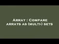 Array Compare arrays as multi- sets