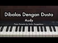 Download Lagu Dibalas Dengan Dusta - Audy | Piano Karaoke by Andre Panggabean