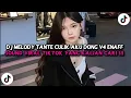 Download Lagu DJ MASHUP X MELODY TANTE CULIK AKU DONG V4 STYLE ENAFF MENGKANE VIRAL TIKTOK TERBARU 2025 !!