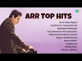 Download Lagu ARR Top Hits| Enna Solla Pogirai |Kaattrae En Vaasal | Nadhiyae Nadhiyae | Kandukondain Kandukondian