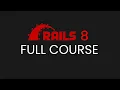 Rails 8 Course - Beginner to Intermediate