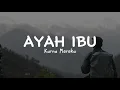 Download Lagu Lirik Video - Ayah Ibu - Karnamereka (Cover by Mikail Omar )