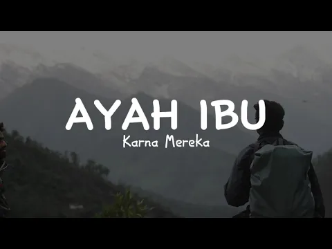 Download MP3 Lirik Video - Ayah Ibu - Karnamereka (Cover by Mikail Omar )