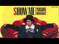 Show Me (Y.Takahashi Mix)(TOKIO V edit) Yukari Morikawa