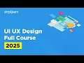 UI UX Full Course 2026 UI UX Design Tutorial for Beginners UI UX Design Course Simplilearn