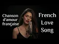 Download Lagu Chansons d’Amour en Français  💕  Romantic French Love Songs