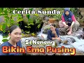 Lagu CERITA SUNDA  SI NENENG BIKIN EMA PUSING #caritalawas 