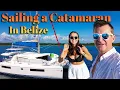 Catamaran Sailing In Belize - S6 E14