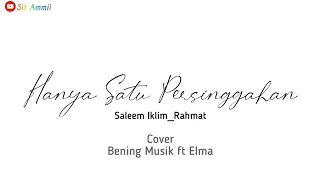 Download HANYA SATU PERSINGGAHAN || Cover Bening Musik ft Elma MP3