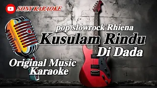 Download KUSULAM RINDU DIDADA VOC  RHIENA SLOWROCK KARAOKE || @sonykaraokeofficial MP3