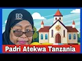 Samia alipukia Kanisa Katoliki;Padri Atekwa nyara kwa kukosoa Suluhu parokia ya nguruka Tanzania