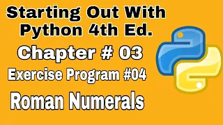 Starting Out With Python Chapter 3 exercise Program 4 Roman Numerals Beginners Python Program