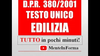 Tutto il testo unico edilizia in pochi minuti - riassunto (DPR 380 / 2001)