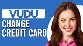 How To Change Credit Card On Vudu How To Your Credit Card Information On Vudu