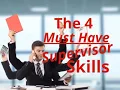 Supervisor Skills The 4 Things You Must Do To Be A Successful Supervisor
