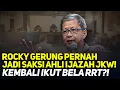 ROCKY GERUNG PERNAH JADI SAKSI AHLI IJAZAH JKW! KEMBALI IKUT BELA RRT?!