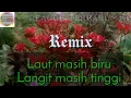 reagge remix terbaru laut masih biru langit masih tinggi @sarimasarichannel1739