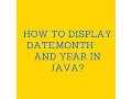 How to display date month and Year in java
