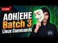 AOH EHE Batch 3 Linux Commands