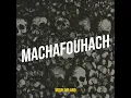 Machafouhach - Mouh Milano