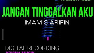 Download JANGAN TINGGALKAN AKU KARAOKE DANGDUT ASLI HD MP3