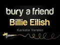 Download Lagu Billie Eilish - bury a friend (Karaoke Version)