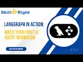 LangGraph in Action Build Your First AI Agent Workflow - SkillUpRight