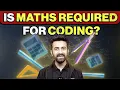 Is maths required for coding Coding Tips For Beginners