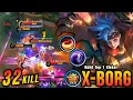 Download Lagu 32 Kills!! X Borg Burn All The Enemies to Ashes!! - Build Top 1 Global X Borg ~ MLBB