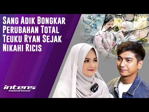 Download MP3 Perubahan Total Teuku Ryan Usai Menikah Dengan Ricis | Intens Investigasi | Eps 3364
