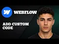 Webflow How to Add Custom Code Header Footer and Page Embed