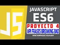 CURSO basico de JavaScript ES6 Proyecto 4 Frases de Breaking Bad desde una API