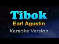 Download Lagu TIBOK - Earl Agustin (Karaoke Version)