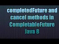 completedFuture and cancel methods in CompletableFuture Java 8