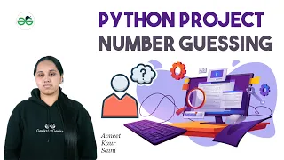 Python Project Number Guessing Game GeeksforGeeks School