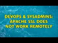DevOps SysAdmins Apache ssl does not work remotely