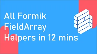Formik Field Array Helpers in 12 minutes