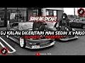 Download Lagu DJ Kalau Diceritain Mah Sedih X Vario New Mengkane Slowed Reverb🎧