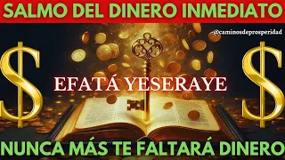 🌟EFATÁ YESERAYE: RECITA ESTE SALMO Y EXTERMINA LA POBREZA💰LA RIQUEZA FLUIRÁ Y EL DINERO NO FALTARÁ💰💸