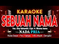 Download Lagu SEBUAH NAMA KARAOKE NADA PRIA / COWOK | VOC. ELVY SUKAESIH | CIPT. H. RHOMA IRAMA | MUSIK DANGDUT