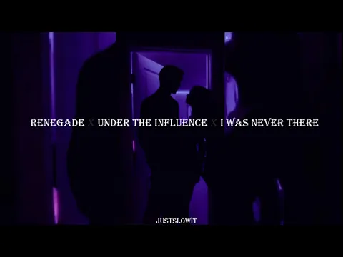 Download MP3 renegade x under the influence x i was never there (s l o w e d + r e v e r b) +lyrics