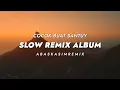 Download Lagu Cocok Buat Santuy !!! Dj Slow Remix Full Album (Abas Kasim Remix)